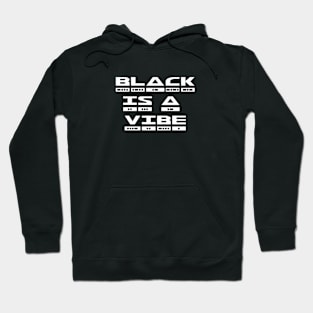 Black-is-a-Vibe-Black Lives Matters Hoodie